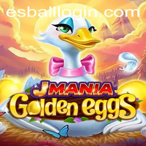 Explore the Thrills of JManiaGoldenEggs and Esball Login